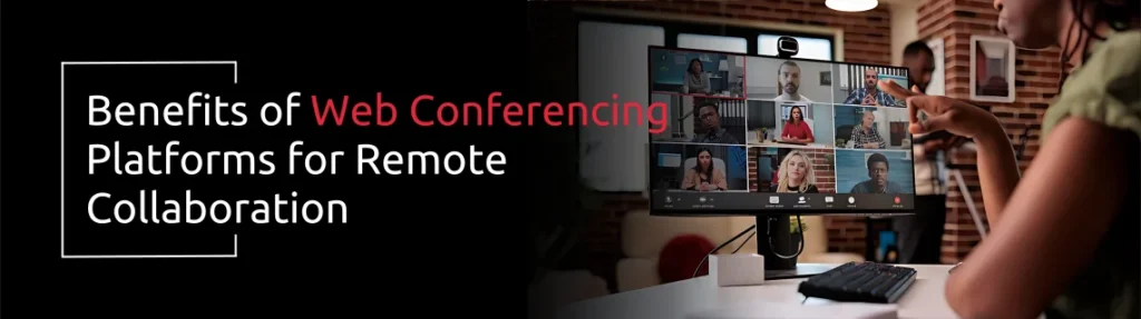 Web Conferencing Solutions Advantages