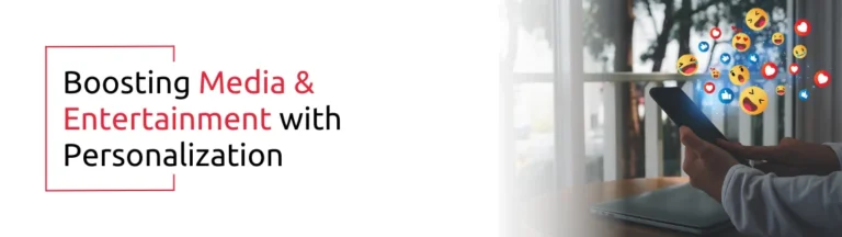 Boosting Media Entertainment with Personalization 1 | AcmaTel Communications