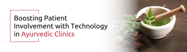 Boosting Patient Involvement with Technology in Ayurvedic Clinics 1 | AcmaTel Communications