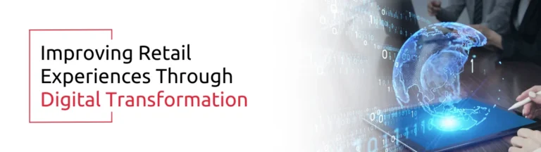 Improving Retail Experiences Through Digital Transformation 1 | AcmaTel Communications