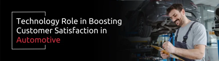 Technology Role in Boosting Customer Satisfaction in Automotive | AcmaTel Communications